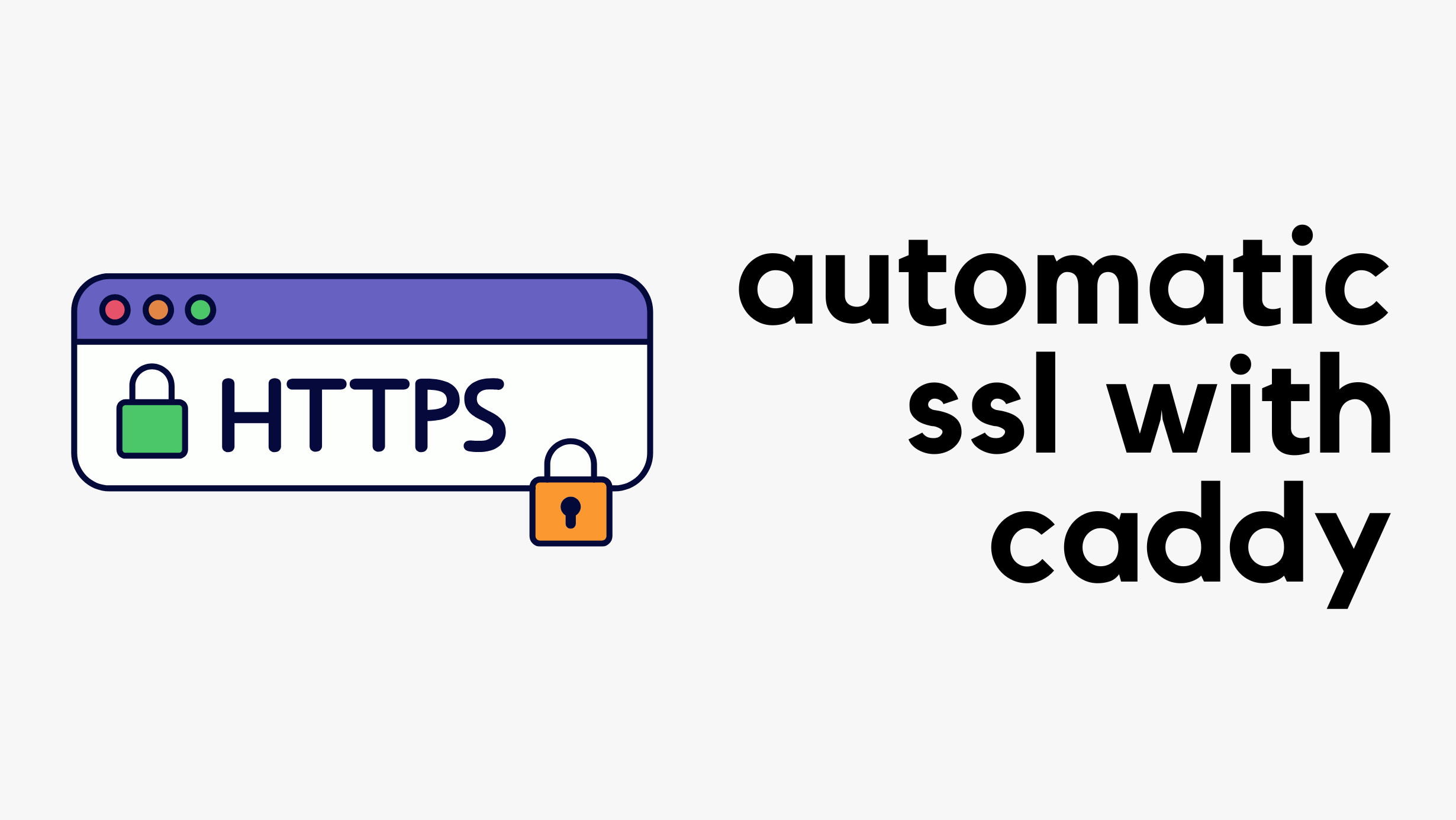 Automatic SSL with Caddy, Cloudflare and Let's Encrypt
