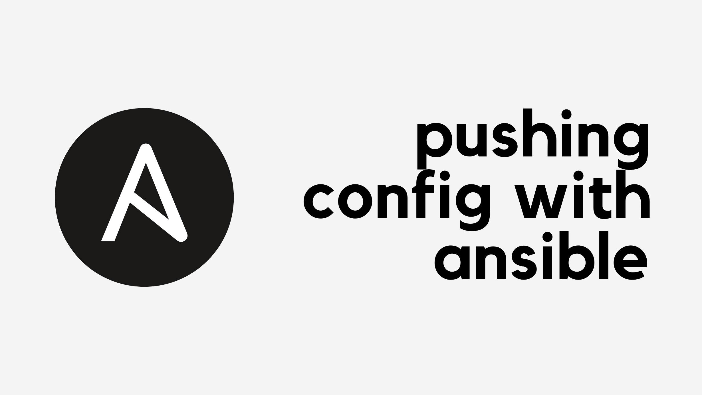 Pushing Configuration with Ansible