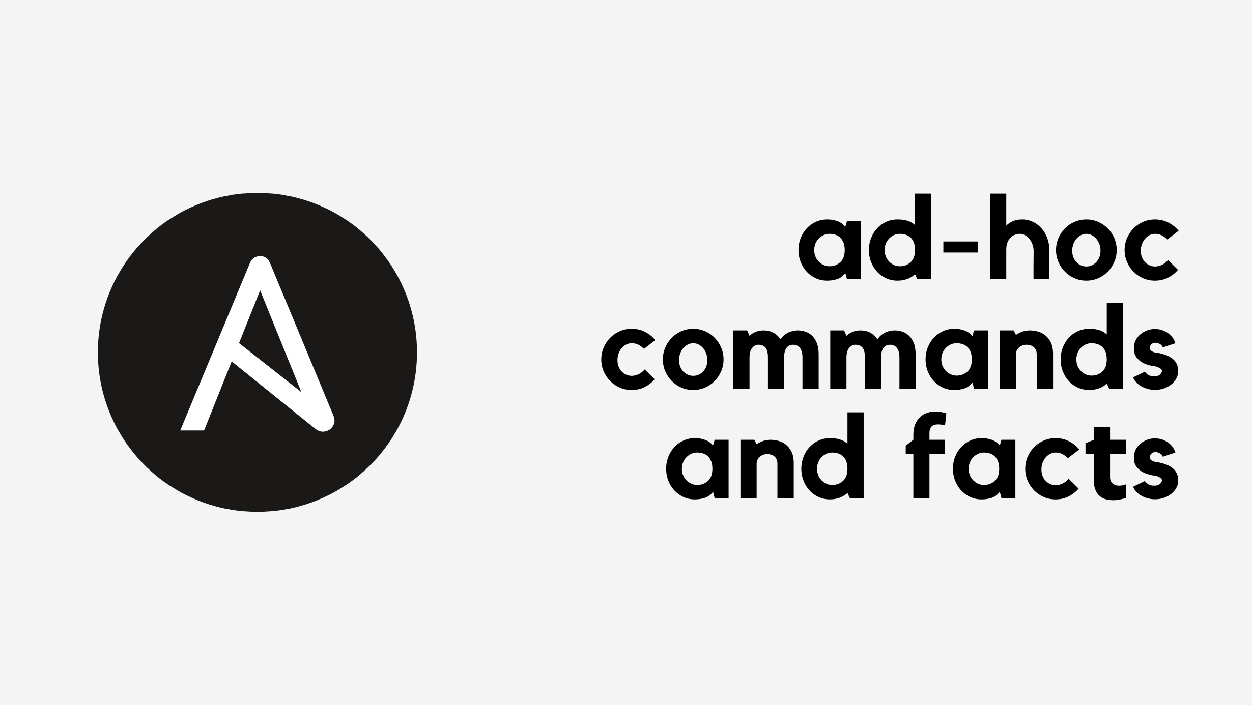 Ansible Ad-hoc Commands, Facts, and Registering Output