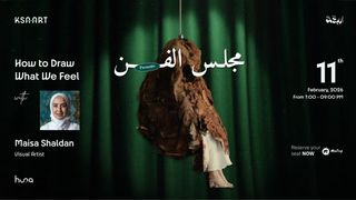 The Art Majlis x Maisa Shaldan: How to Draw What We Feel