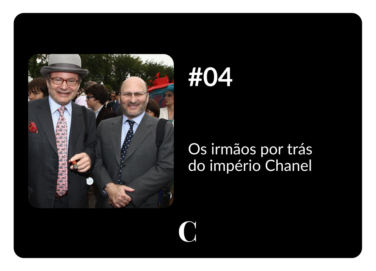 #04 - Os irmãos por trás do império Chanel