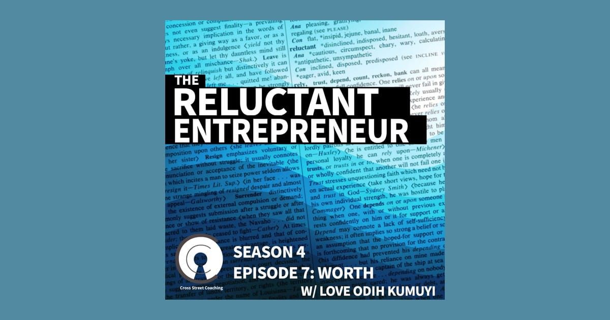 S4E07: The Reluctant Entrepreneur - Worth