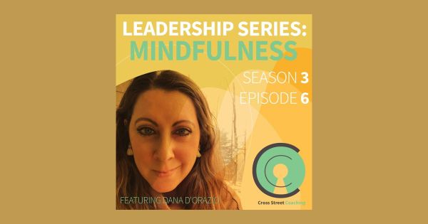 S3E06: Leadership: Mindfulness