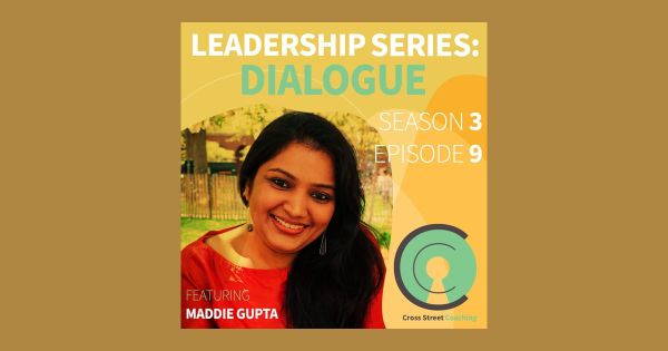 S3E09: Leadership: Dialogue