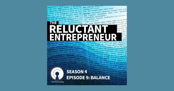 S4E09: The Reluctant Entrepreneur - Balance