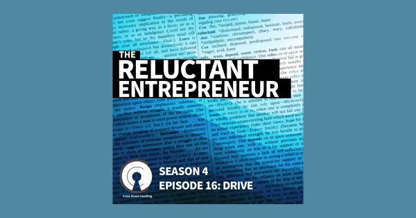 S4E16: The Reluctant Entrepreneur - Drive