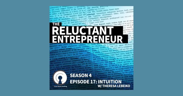 S4E17: The Reluctant Entrepreneur - Intuition