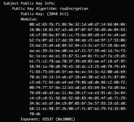 Subject public key info from an x509 certificate:

Public Key Algorithm: rsaEncryption
Public-Key: 2048 bit
Modulus: base64 encoding of public key