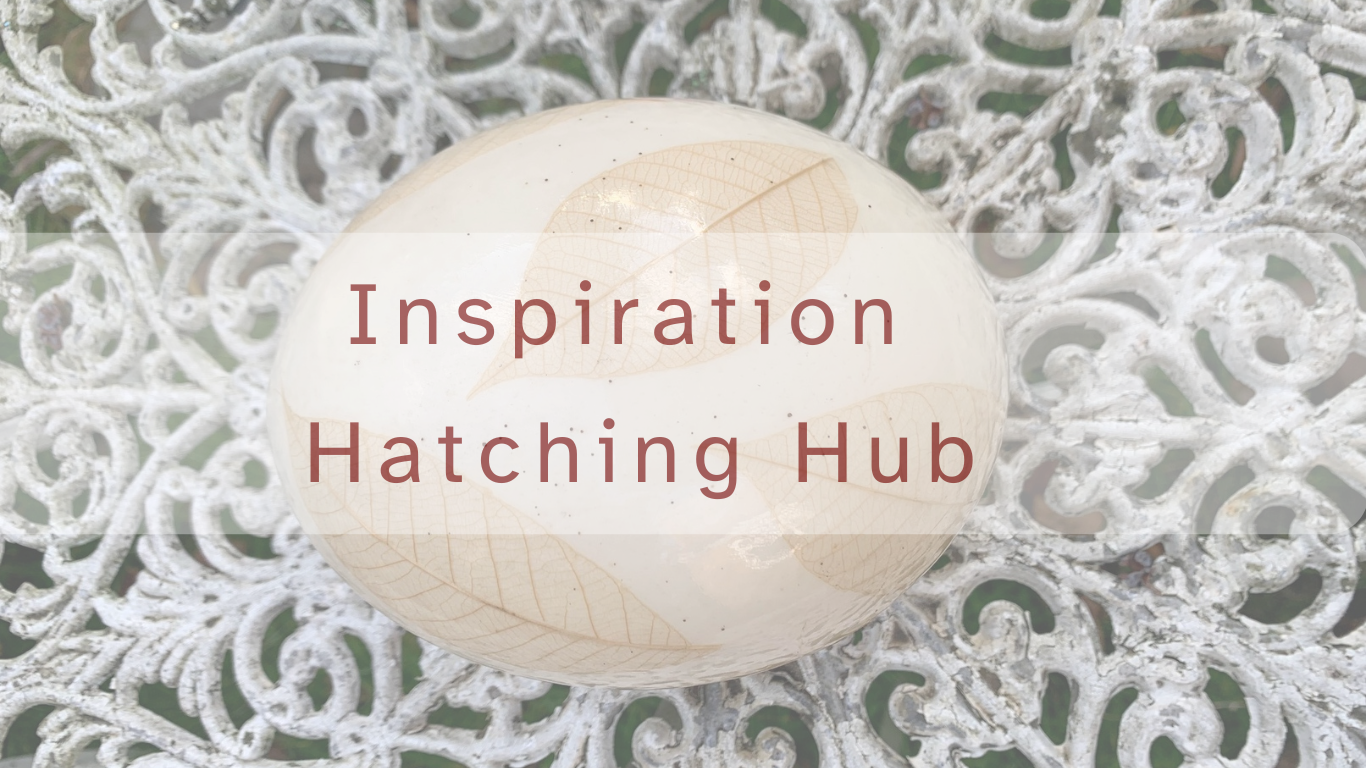 Inspiration Hatching Hub