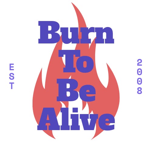 BurnToBeAlive