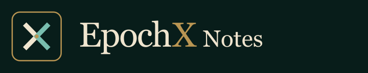EpochX Notes