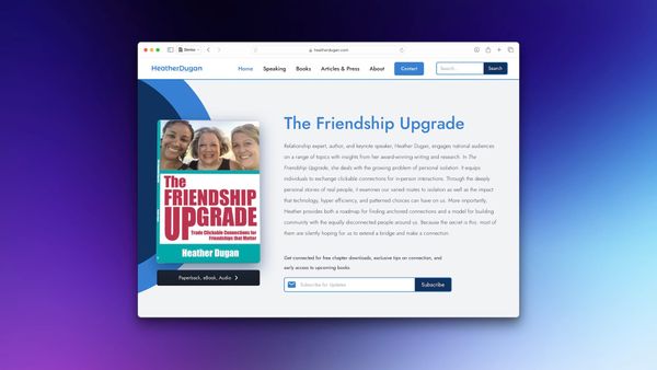 A screenshot of author and keynote speaker Heather Dugan's Webflow website, showing her latest book, The Friendship Upgrade, along with an email subscription form.