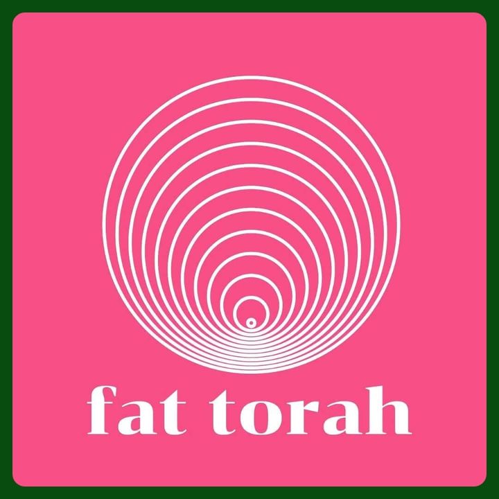 Fat Torah: Every Body Beloved