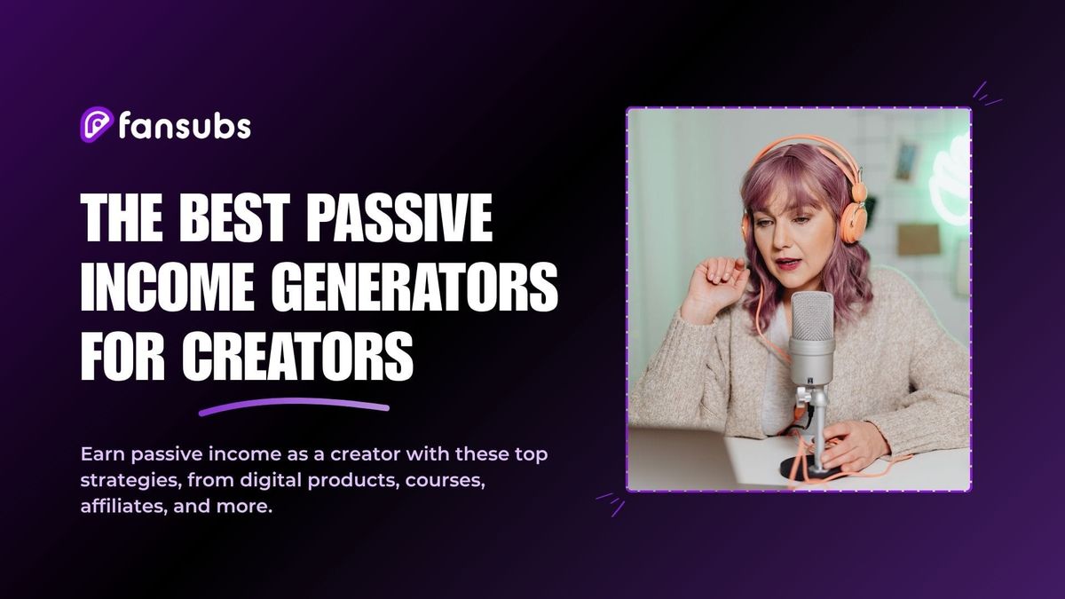 An influencer with a microphone earns using the top passive income generators for creators