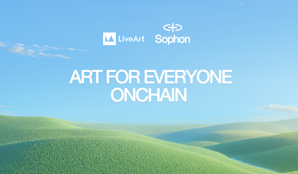 LiveArt x Sophon: Art for Everyone, Onchain