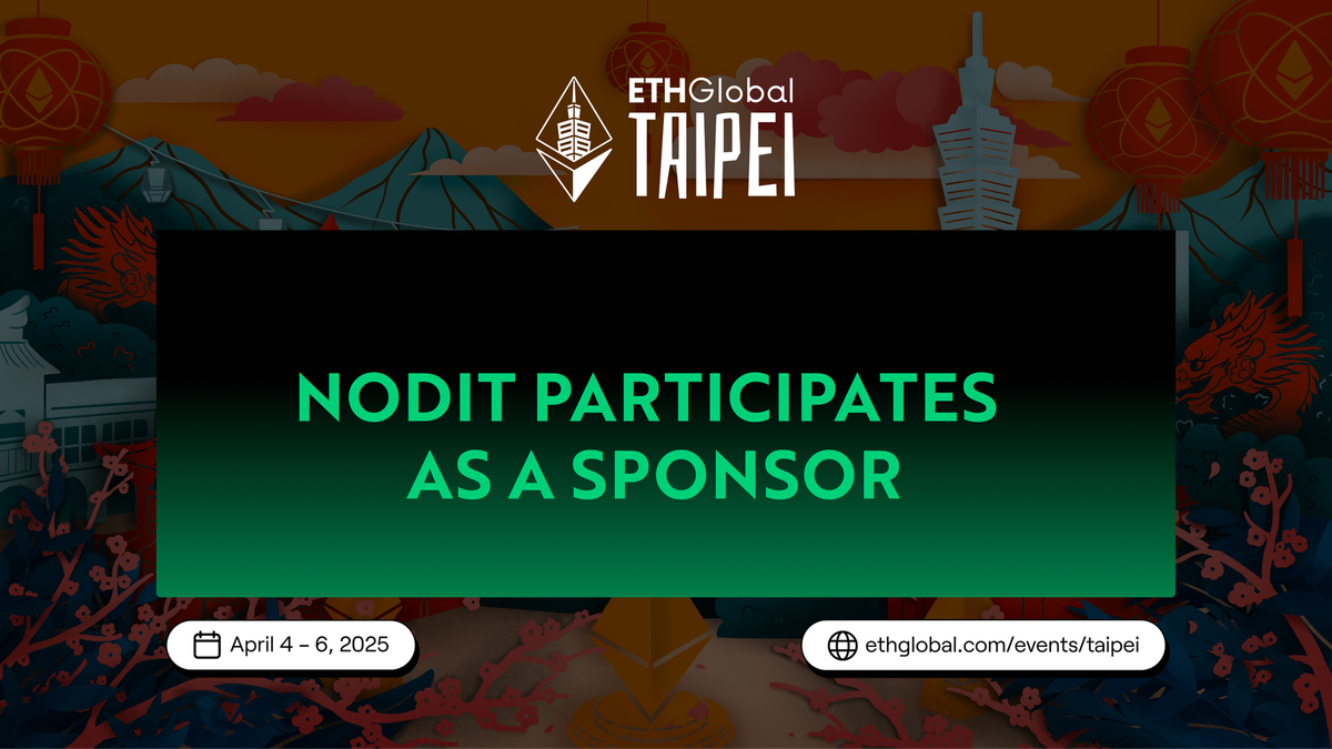 Nodit Backs Builders at ETHGlobal Taipei With $10K Prize Pool