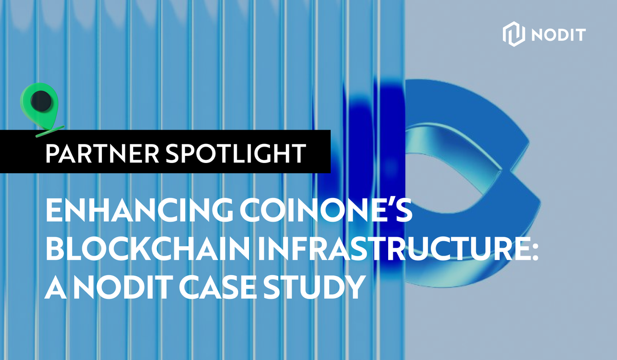 Enhancing Coinone’s Blockchain Infrastructure: A Nodit Case Study