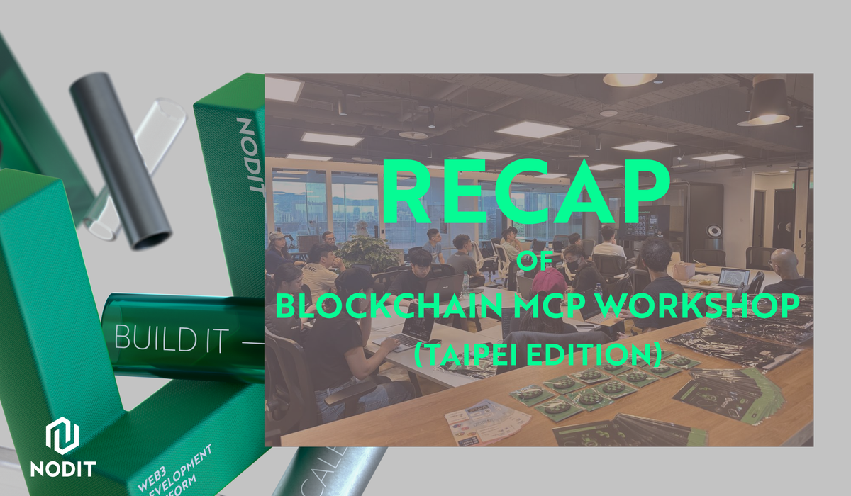 Taipei Workshop Recap: Nodit × XueDAO Empower Builders with Blockchain MCP