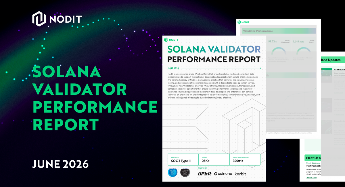 Nodit's First Solana Validator Performance Report