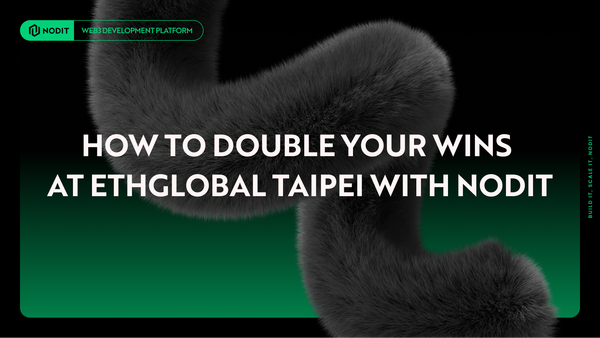 How To Double Your Wins at ETHGlobal Taipei with Nodit