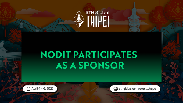 Nodit Backs Builders at ETHGlobal Taipei With $10K Prize Pool