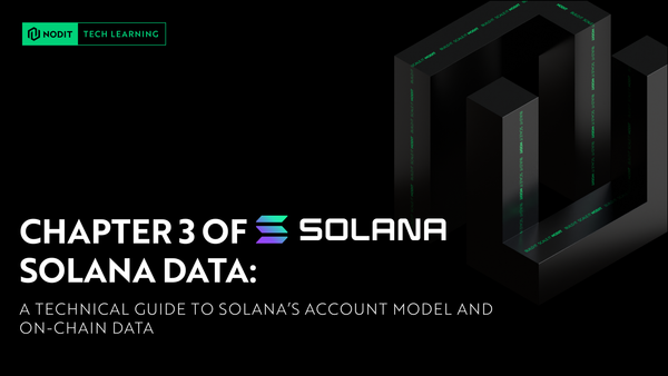 Chapter 3 of Solana: A Technical Guide to Solana’s Account Model and On-Chain Data