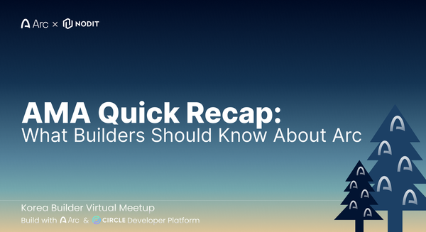 AMA Quick Recap: What Builders Should Know About Arc