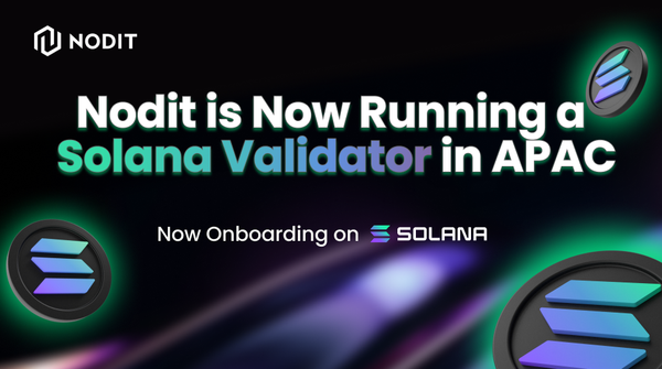 Nodit Now Operates a Solana Validator in APAC