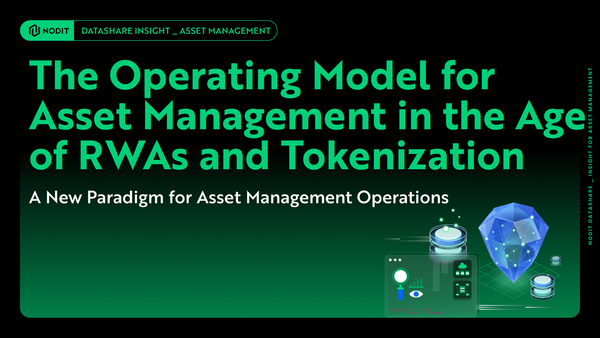 [DataShare Insight] The Operating Model for Asset Management in the Age of RWAs and Tokenization