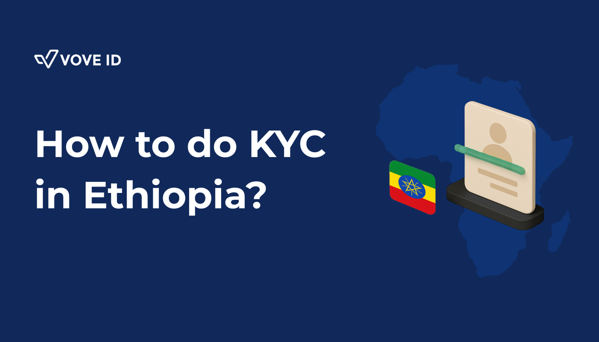 Ensuring KYC Compliance in Ethiopia: A Practical Guide