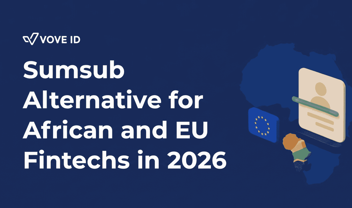 Best Sumsub Alternative for African and EU Fintechs in 2026