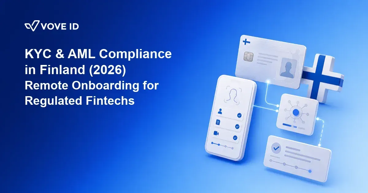 KYC & AML Compliance in Finland (2026): Remote Onboarding for Regulated Fintechs