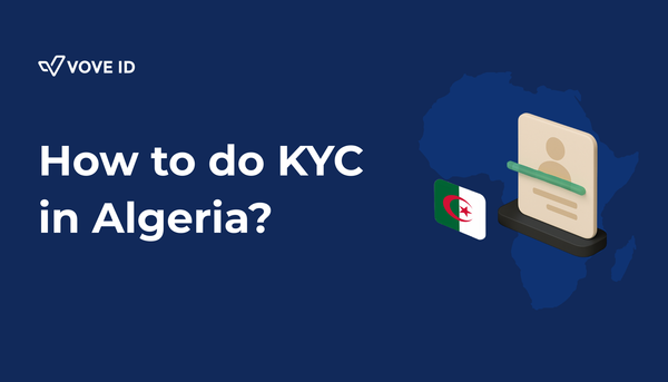 KYC Compliance in Algeria: 2026 Guide to Identity Verification & AML