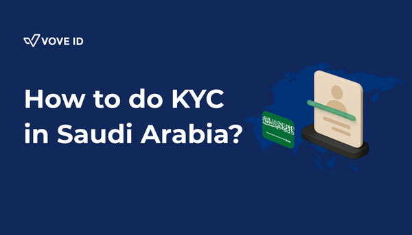 KYC Compliance in Saudi Arabia: 2026 Guide to Regulations, Process & Best Practices