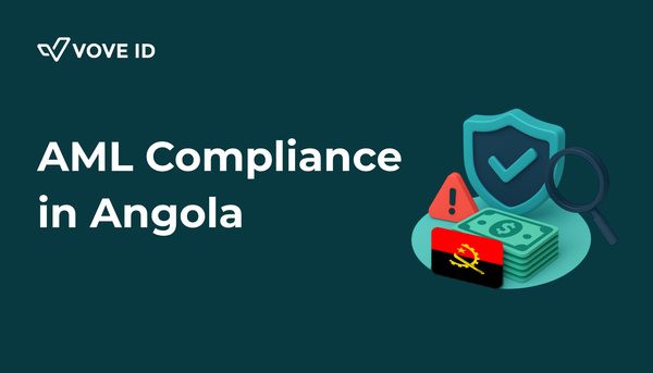 AML Compliance in Angola: 2026 Guide for Fintechs and Regulated Businesses
