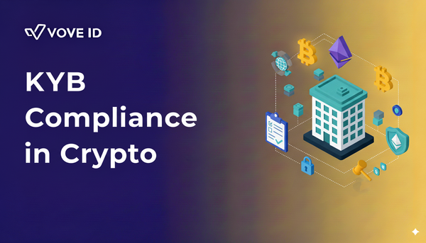 KYB Compliance in Crypto: A 2025 Guide for Exchanges and Wallets