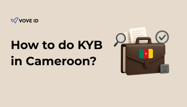 KYB Compliance in Cameroon: 2025 Guide for Regulated Businesses