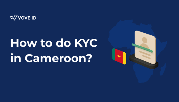 KYC Compliance in Cameroon: 2025 Guide to Digital Identity and AML Regulations