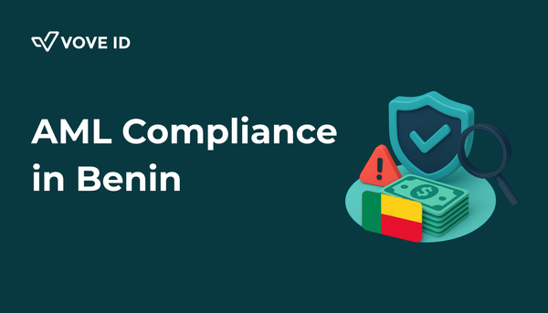 AML in Benin 2026: How Institutions Stay Compliant