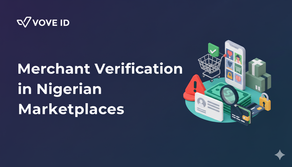 Merchant Verification in Nigerian Marketplaces: A Practical Compliance Guide for 2026