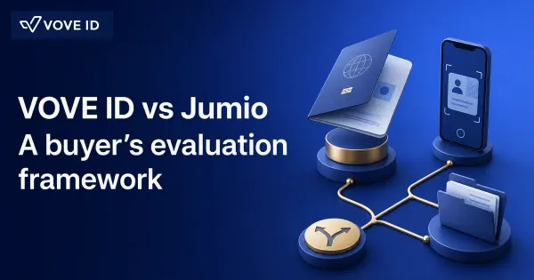 VOVE ID vs Jumio for Emerging-Market Fintechs: A Buyer’s Evaluation Framework