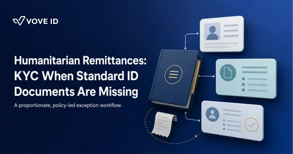 NGOs and Humanitarian Remittances: KYC When Standard ID Documents Are Missing