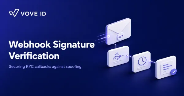Webhook Signature Verification: Securing KYC Callbacks Against Spoofing