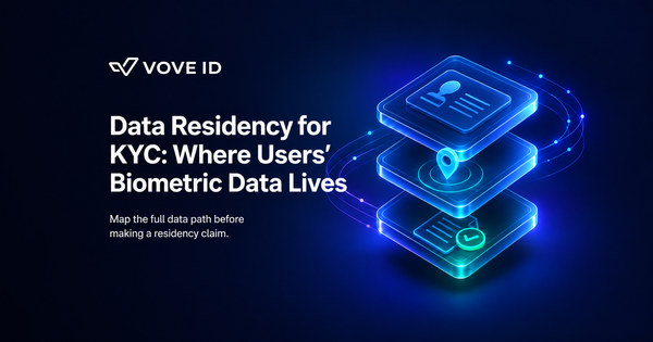 Data Residency for KYC: Where Users’ Biometric Data Lives