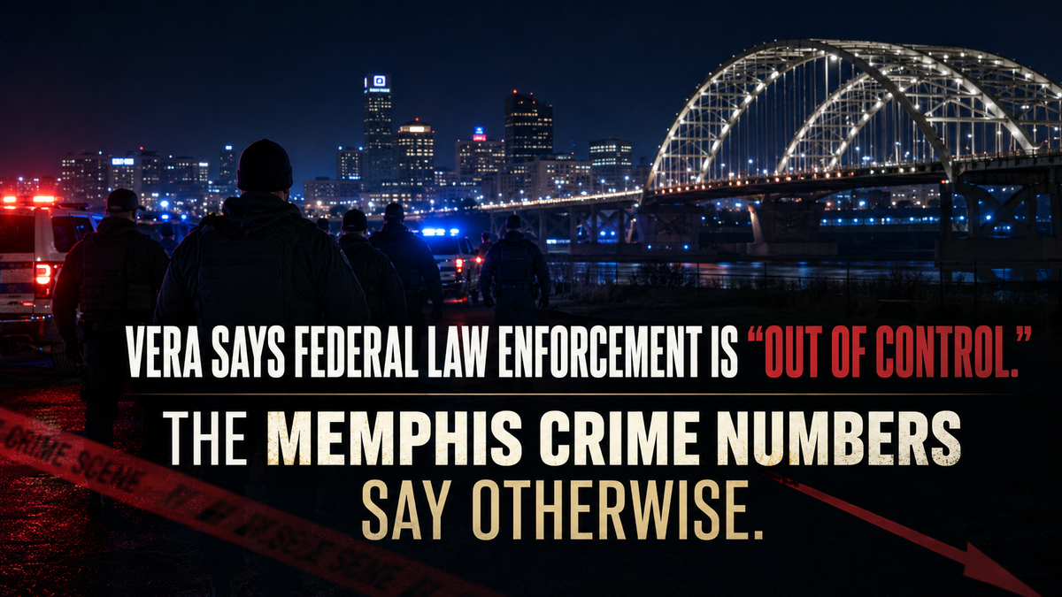 Vera Says Federal Law Enforcement Is “Out of Control.” The Memphis Crime Numbers Say Otherwise.