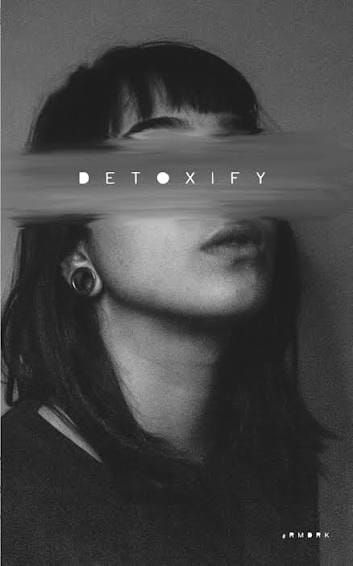 Detoxify - The Difficult Lesson of Accepting People for Who They Have Proven Themselves to Be