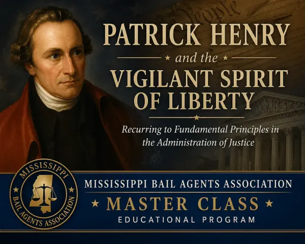 Patrick Henry and the Vigilant Spirit of Liberty: Recurring to Fundamental Principles in the Administration of Justice