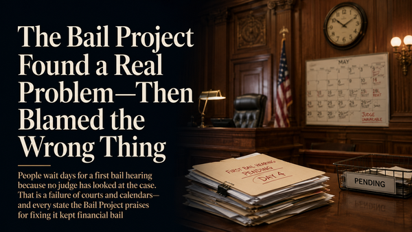The Bail Project Found a Real Problem—Then Blamed the Wrong Thing
