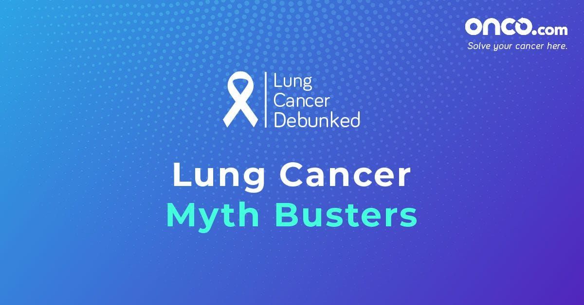 Bust Your Myths Around Lung Cancer
