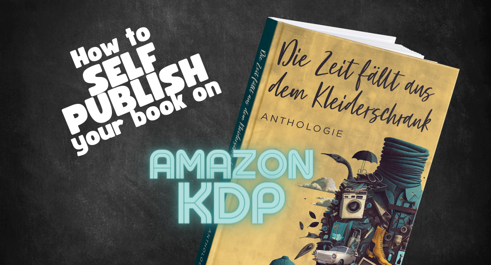 Wie du dein Buch mit Amazon KDP veröffentlichst